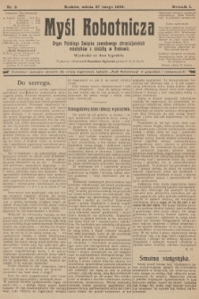 Myśl Robotnicza : organ Polskiego Związku Zawodowego Chrześcijańskich robotników z siedzibą w Krakowie : wychodzi co dwa tygodnie. R.1, 1909, nr 2