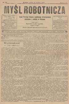 Myśl Robotnicza : organ Polskiego Związku Zawodowego Chrześcijańskich robotników z siedzibą w Krakowie : wychodzi co dwa tygodnie. R.1, 1909, nr 23