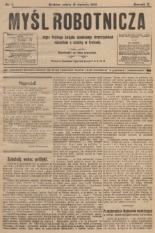 Myśl Robotnicza : organ Polskiego Związku Zawodowego Chrześcijańskich robotników z siedzibą w Krakowie : wychodzi co dwa tygodnie. R.2, 1910, nr 2