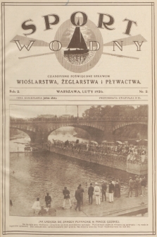 Sport Wodny : czasopismo poświęcone sprawom wioślarstwa, żeglarstwa i pływactwa. R.2, 1926, nr 2