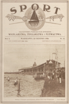 Sport Wodny : czasopismo poświęcone sprawom wioślarstwa, żeglarstwa i pływactwa. R.2, 1926, nr 12