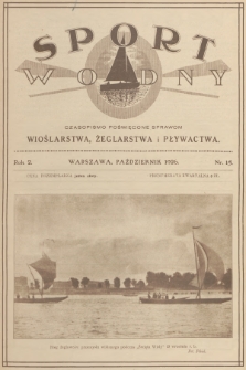 Sport Wodny : czasopismo poświęcone sprawom wioślarstwa, żeglarstwa i pływactwa. R.2, 1926, nr 15