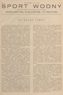 Sport Wodny : czasopismo, poświęcone sprawom wioślarstwa, żeglarstwa i pływactwa. R.3, 1927, nr 2