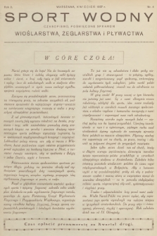 Sport Wodny : czasopismo, poświęcone sprawom wioślarstwa, żeglarstwa i pływactwa. R.3, 1927, nr 4