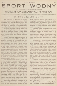 Sport Wodny : czasopismo, poświęcone sprawom wioślarstwa, żeglarstwa i pływactwa. R.3, 1927, nr 7