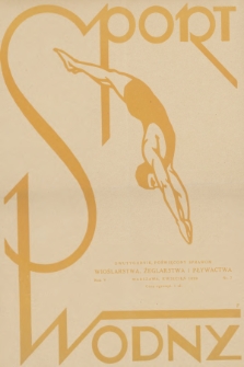 Sport Wodny : dwutygodnik, poświęcony sprawom wioślarstwa, żeglarstwa i pływactwa. R.5, 1929, nr 7