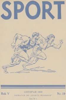 Sport : dodatek do „Sportu Wodnego”. R.5, 1929, nr 19