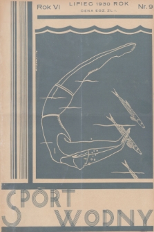 Sport Wodny : dwutygodnik, poświęcony sprawom wioślarstwa, żeglarstwa i pływactwa. R.6, 1930, nr 9
