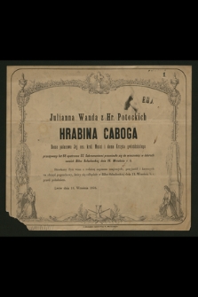 Julianna Wanda z Hr. Potockich hrabina Caboga [...] przeniosła się do wieczności w dobrach swoich Biłce Szlacheckiej dnia 18 września r. b.