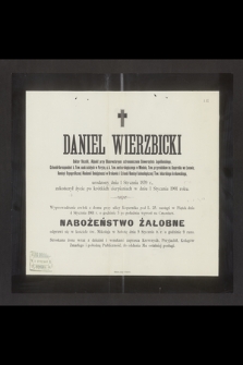 Daniel Wierzbicki Doktor filozofii, Adjunkt przy Obserwatoryum astronomicznem Uniwersytetu Jagiellońskiego [...] urodzony dnia 1 Stycznia 1839 r., zakończył życie [...] w dniu 1 stycznia 1901 roku [...].