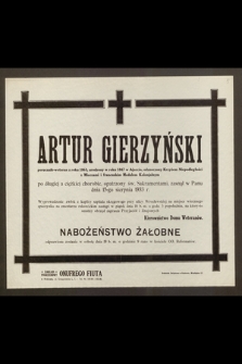 Artur Gierzyński, porucznik-weteran z 1863, urodzony w roku 1847w Ajaccio [...] zasnął w Panu dnia 15 sierpnia 1933 r. [...]