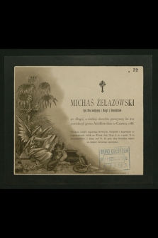 Michaś Żelazowski [...] przeżywszy lat trzy powiększył grono Aniołków dnia 10 czerwca 1888 [...]
