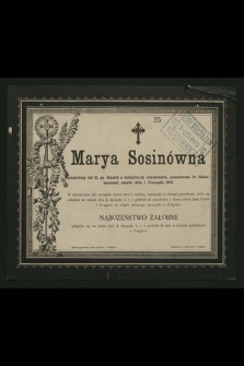 Marya Sosinówna [...] zmarła dnia 1. Listopada 1903 [...]