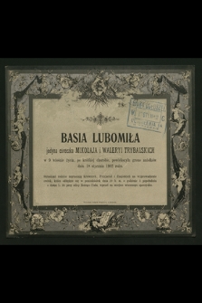 Basia Lubomiła jedyna córeczka Mikołaja i Waleryi Trybalskich w 9 wiośnie życia, po krótkiej chorobie powiększyła grono aniołków dnia 18 stycznia 1902 roku [...]