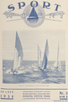 Sport Wodny : dwutygodnik poświęcony sprawom wioślarstwa, żeglarstwa, pływactwa, turystyki wodnej, jachtingu motorowego. R.10, 1934, nr 3