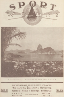 Sport Wodny : dwutygodnik poświęcony sprawom wioślarstwa, żeglarstwa, pływactwa, turystyki wodnej, jachtingu motorowego. R.10, 1934, nr 22