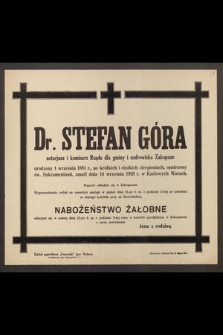 Dr. Stefan Góra, notariusz [...] urodzony 1 września 1881 r. [...] zmarł dnia 14 września 1928 r. [...]