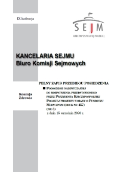 Pełny Zapis Przebiegu Posiedzenia Podkomisji Nadzwyczajnej do Rozpatrzenia Przedstawionego przez Prezydenta Rzeczypospolitej Polskiej Projektu Ustawy o Funduszu Medycznym (Druk nr 457). Kad. 9, 2020, nr 3