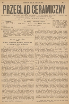 Przegląd Ceramiczny : dwutygodnik poświęcony sprawom przemysłu ceramicznego, szklanego, wapiennego, gipsowego, cementowego i pokrewnych gałęzi. R.1, 1901, nr 3