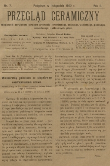 Przegląd Ceramiczny : dwutygodnik poświęcony sprawom przemysłu ceramicznego, szklanego, wapiennego, gipsowego, cementowego i pokrewnych gałęzi. R.2, 1902, nr 7