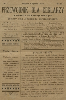 Przewodnik dla Ceglarzy : dalszy ciąg „Przeglądu ceramicznego”. R.3, 1903, nr 1
