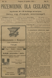 Przewodnik dla Ceglarzy : dalszy ciąg „Przeglądu ceramicznego”. R.3, 1903, nr 23