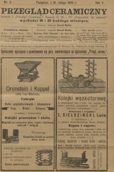 Przegląd Ceramiczny. R.5, 1905, nr 3