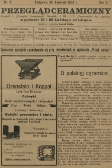 Przegląd Ceramiczny. R.5, 1905, nr 8