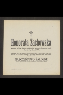 Honorata Zachowska przeżywszy lat 78 [...] zasnęła w Panu dnia 10-go listopada 1917 r. [...]