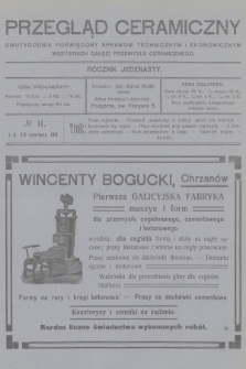 Przegląd Ceramiczny : dwutygodnik poświęcony sprawom technicznym i ekonomicznym wszystkich gałęzi przemysłu ceramicznego. R.11, 1911, № 11