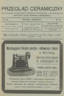 Przegląd Ceramiczny : dwutygodnik poświęcony sprawom technicznym i ekonomicznym wszystkich gałęzi przemysłu ceramicznego. R.11, 1911, nr 24