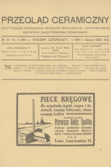 Przegląd Ceramiczny : dwutygodnik poświęcony sprawom technicznym i ekonomicznym wszystkich gałęzi przemysłu ceramicznego. R.14, 1914, nr 9-10