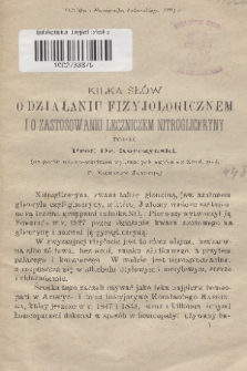 Kilka słów o działaniu fizyjologicznem i o zastosowaniu leczniczem nitrogliceryny