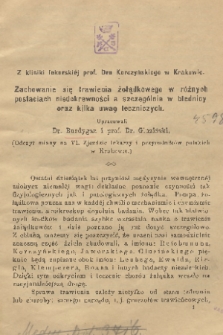 Zachowanie się trawienia żołądkowego w różnych postaciach niedokrewności a szczególnie w blednicy oraz kilka uwag leczniczych : (odczyt miany na VI. Zjeździe lekarzy i przyrodników w Krakowie)