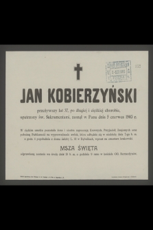 Jan Kobierzyński [...] zasnął w Panu dnia 5 czerwca 1903 r.