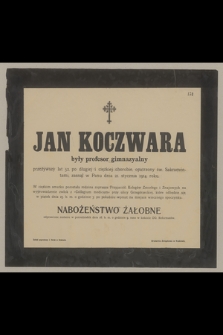 Jan Koczwara : były profesor gimnazyalny [...] zasnął w Panu dnia 21. stycznia 1914 roku