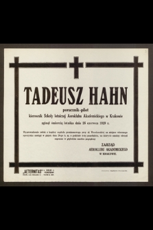 Tadeusz Hahn, porucznik-pilot [...] zginął śmiercią lotnika dnia 26 czerwca 1929 r. [...]