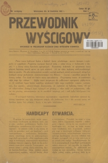 Przewodnik Wyścigowy : wychodzi w przeddzień każdego dnia wyścigów konnych. R.1, 1932, numer wstępny