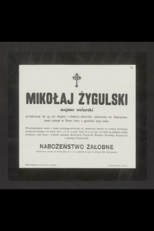 Mikołaj Żygulski majster stolarski przeżywszy lat 43 [...] zasnął w Panu dnia 1. grudnia 1913. roku [...]