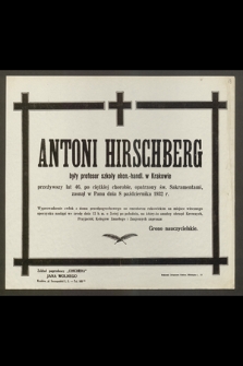 Antoni Hirschberg, były profesor szkoły ekon.-handl. [...] przeżywszy lat 46 [...] zasnął w Panu dnia 8 października 1932 r. [...]