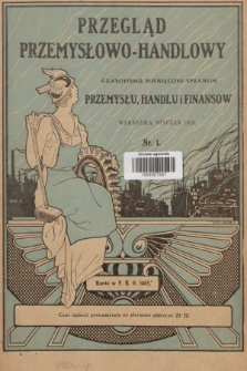 Przegląd Przemysłowo-Handlowy : czasopismo poświęcone sprawom przemysłu, handlu i finansów. R.6, 1926, № 1