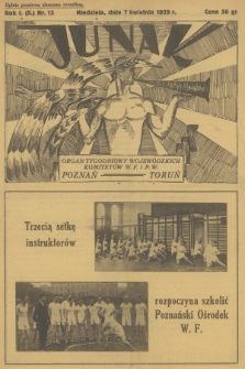 Junak : tygodniowy ilustrowany organ Woj. Komit. W. F. i P. W. Poznań-Toruń. R.1 (10), 1929, nr 13