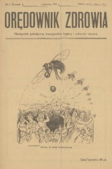 Orędownik Zdrowia : miesięcznik poświęcony propagandzie higjeny i ochronie zdrowia. R. 6, 1931, nr 6