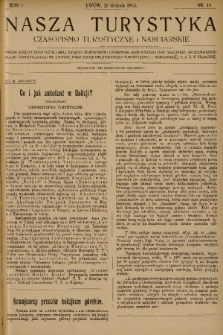 Nasza Turystyka : czasopismo turystyczne i narciarskie : organ Sekcji Turystycznej Kraj. Związku Zdrojowisk i Uzdrowisk, Karpackiego Tow. Narciarzy, Akademickiego Klubu Turystycznego we Lwowie, oraz Sekcji Krajoznawczo-Turystycznej i Narciarskiej A. Z. S. w Krakowie. R. 1, 1913, nr 16