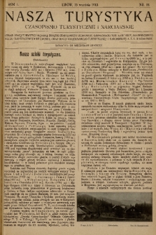 Nasza Turystyka : czasopismo turystyczne i narciarskie : organ Sekcji Turystycznej Kraj. Związku Zdrojowisk i Uzdrowisk, Karpackiego Tow. Narciarzy, Akademickiego Klubu Turystycznego we Lwowie, oraz Sekcji Krajoznawczo-Turystycznej i Narciarskiej A. Z. S. w Krakowie. R. 1, 1913, nr 18