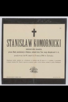Stanisław Komornicki : właściciel dóbr ziemskich, [...] zmarł d. 15 marca 1904 w Zawadce