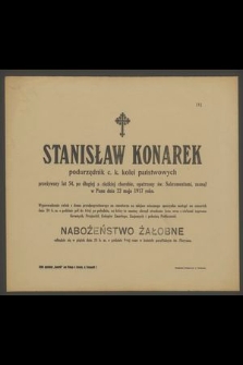 Stanisław Konarek : podurzędnik c. k. kolei państwowych [...] zasnął w Panu dnia 22 maja 1917 roku