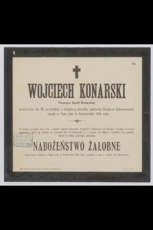 Wojciech Konarski : Towarzysz Sztuki Drukarskiej, [...] zasnął w Panu dnia 11 Października 1904 r.