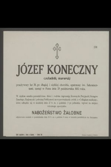 Józef Konieczny : czeladnik murarski [...] zasnął w Panu dnia 25 października 1912 roku