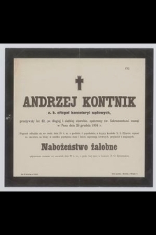 Andrzej Kontnik : c. k. oficyał kancelaryi sądowych, [...] zasnął w Panu dnia 26 grudnia 1904 r.